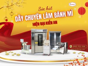báo giá dây chuyền làm bánh mì hiện đại đang được nhiều khách hàng tin dùng và lựa chọn