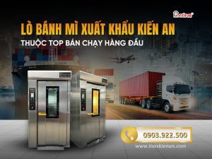 Lò bánh mì xuất khẩu giá rẻ có lượt bán chạy nhất từ trước tới nay